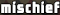 mischief (1).png